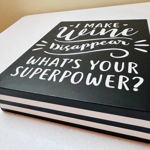 I Make Wine Disappear What's Your Superpower - Wine Bar Box Sign Home Decoration - Picture 7 of 12